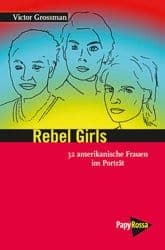 Rebel Girls: 34 amerikanische Frauen im Porträt